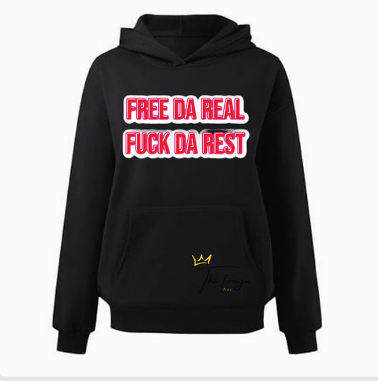 " Free Da Real " Hoodie